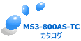 MS3-800AS-TC J^O