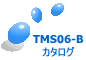 TMS06-B J^O